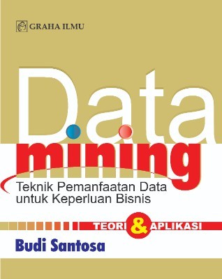 Sampul buku Data Mining; Teknik ...