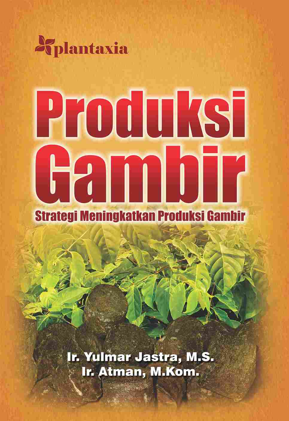 Sampul buku Produksi Gambir; Str...